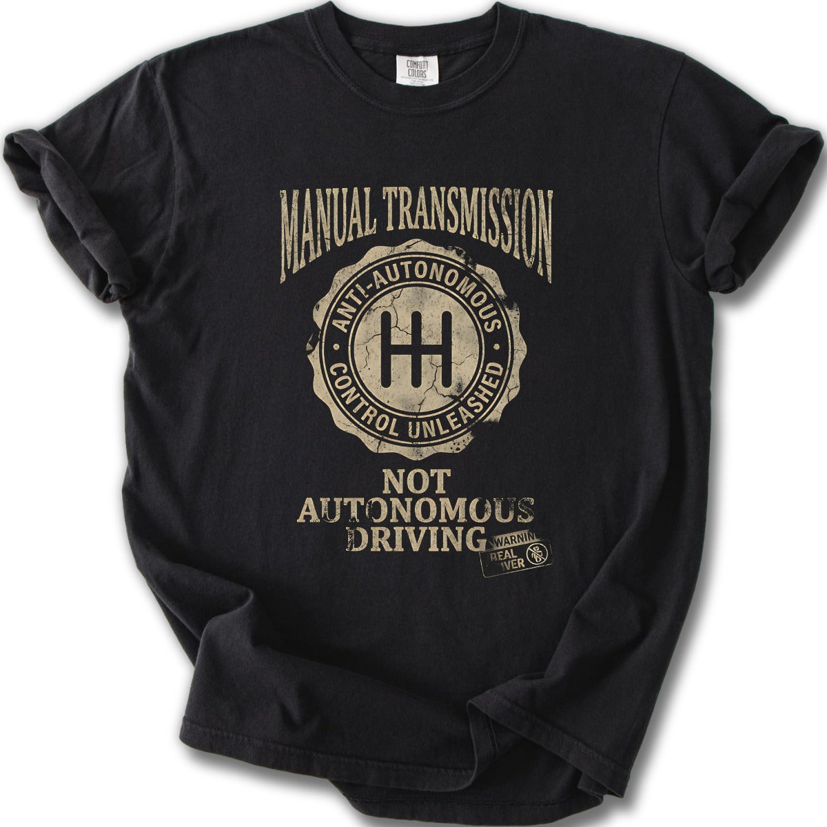 Manual Transmission Anti-Autonomous Control Unleashed Shirt