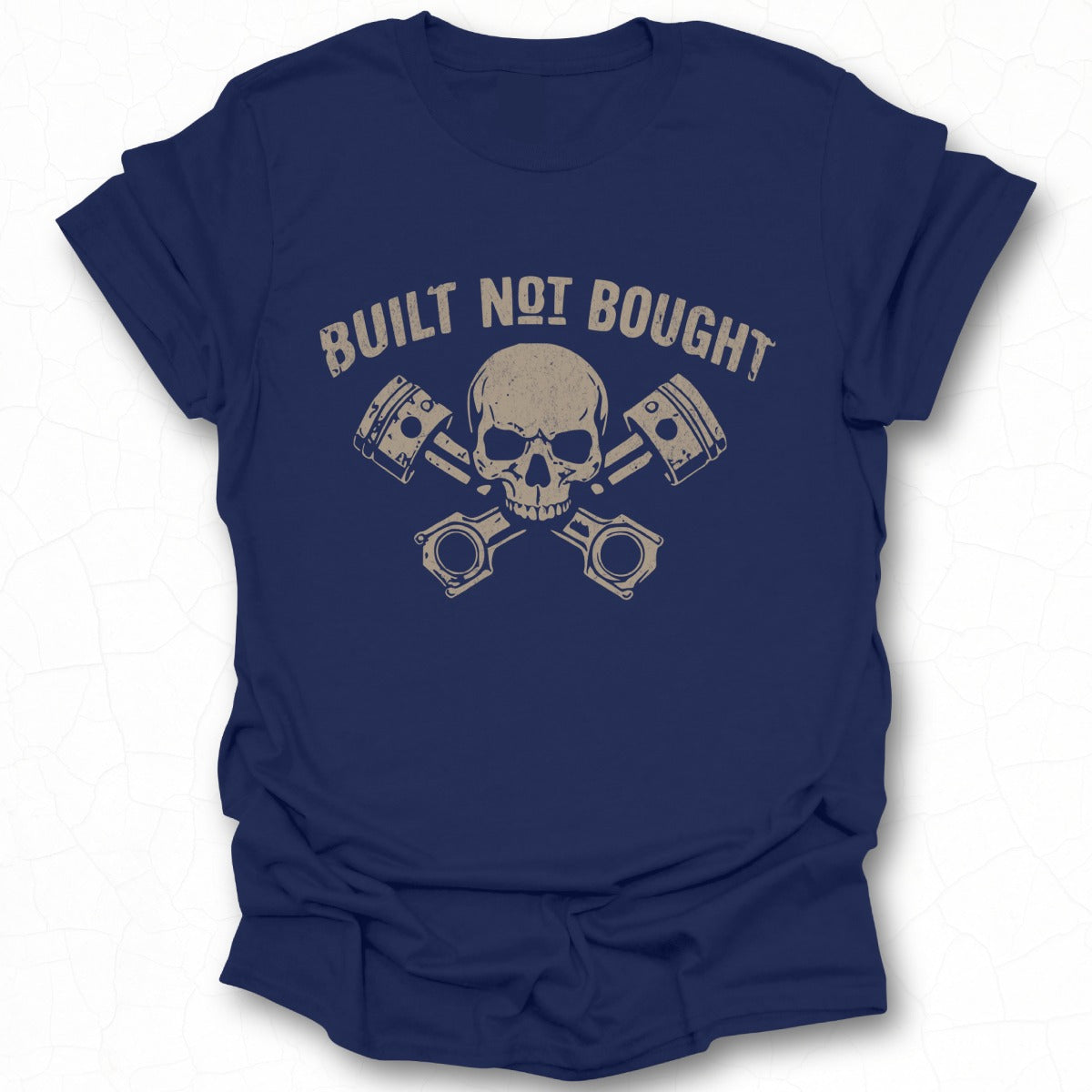 Built Not Bought Skull and Pistons Graphic T-Shirt