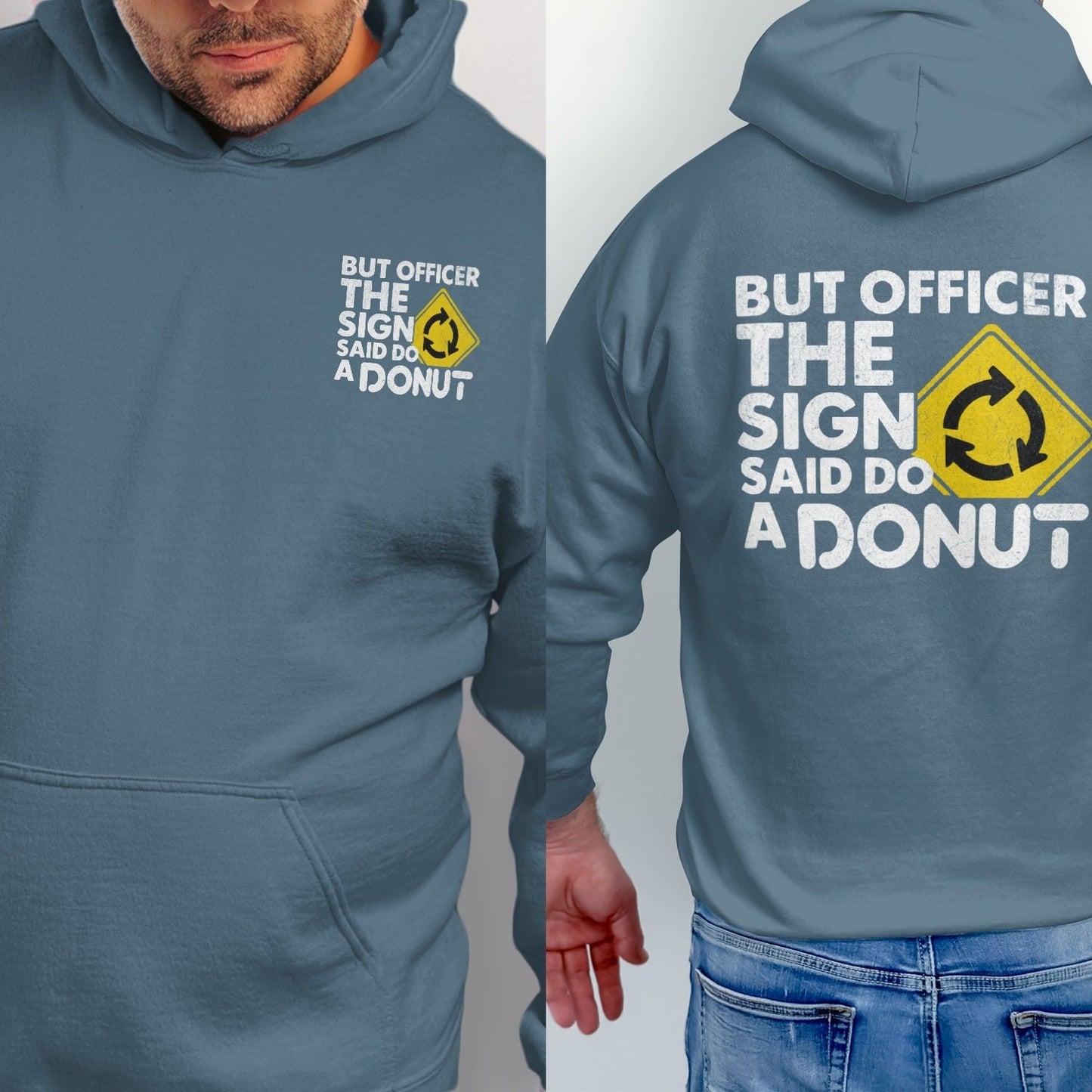 Blue hoodie with white text "BUT OFFICER THE SIGN SAID DO A DONUT".