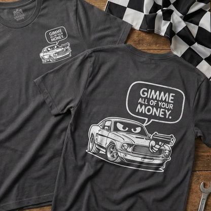 GIMME ALL OF YOUR MONEY Graphic T-Shirt