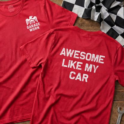 Red t-shirt with "GARAGE WORN" logo and "AWESOME LIKE MY CAR" text.