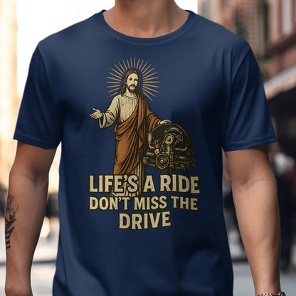 Life's a Ride Don't Miss the Drive T-Shirt product