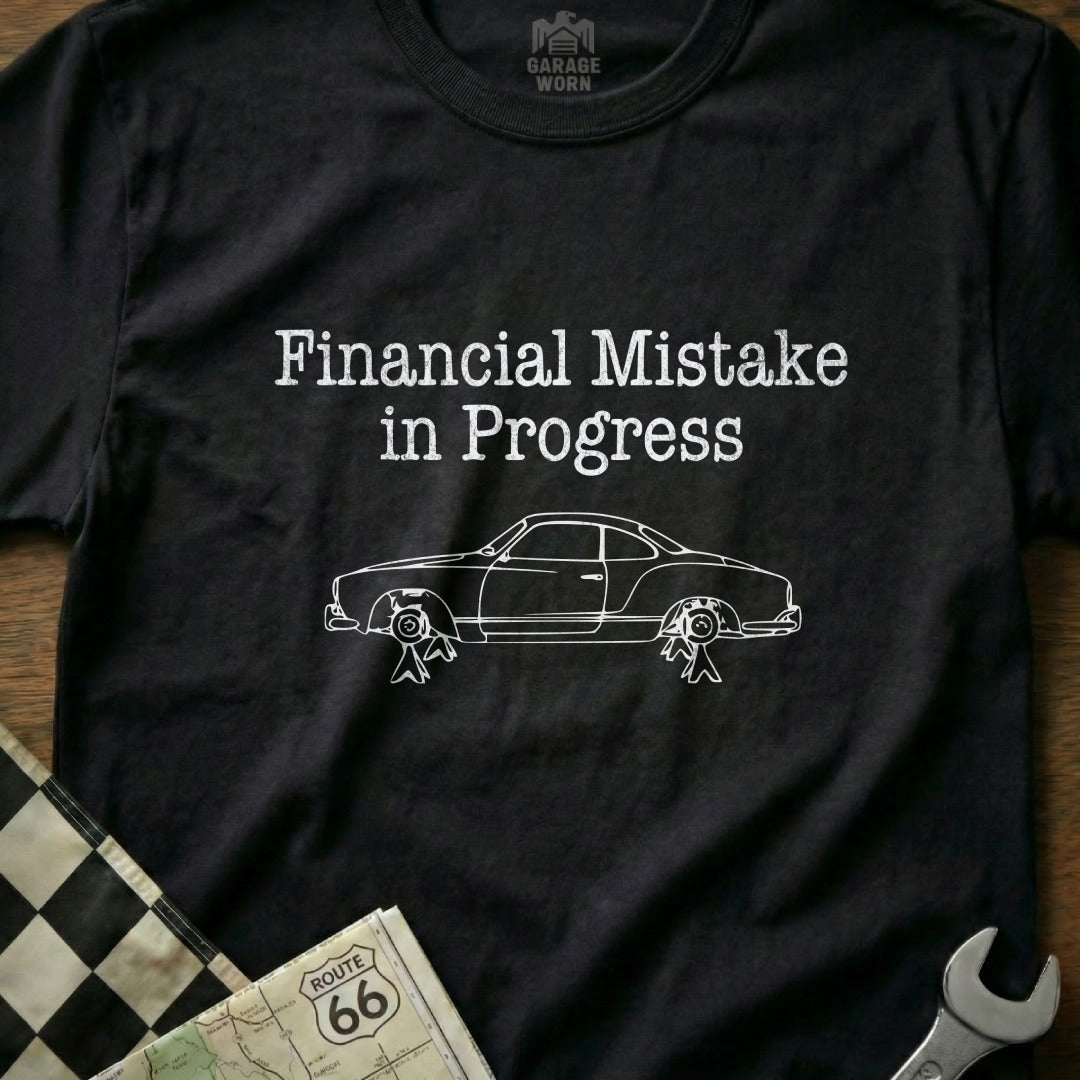 Financial Mistake in Progress Shirt with Car Design