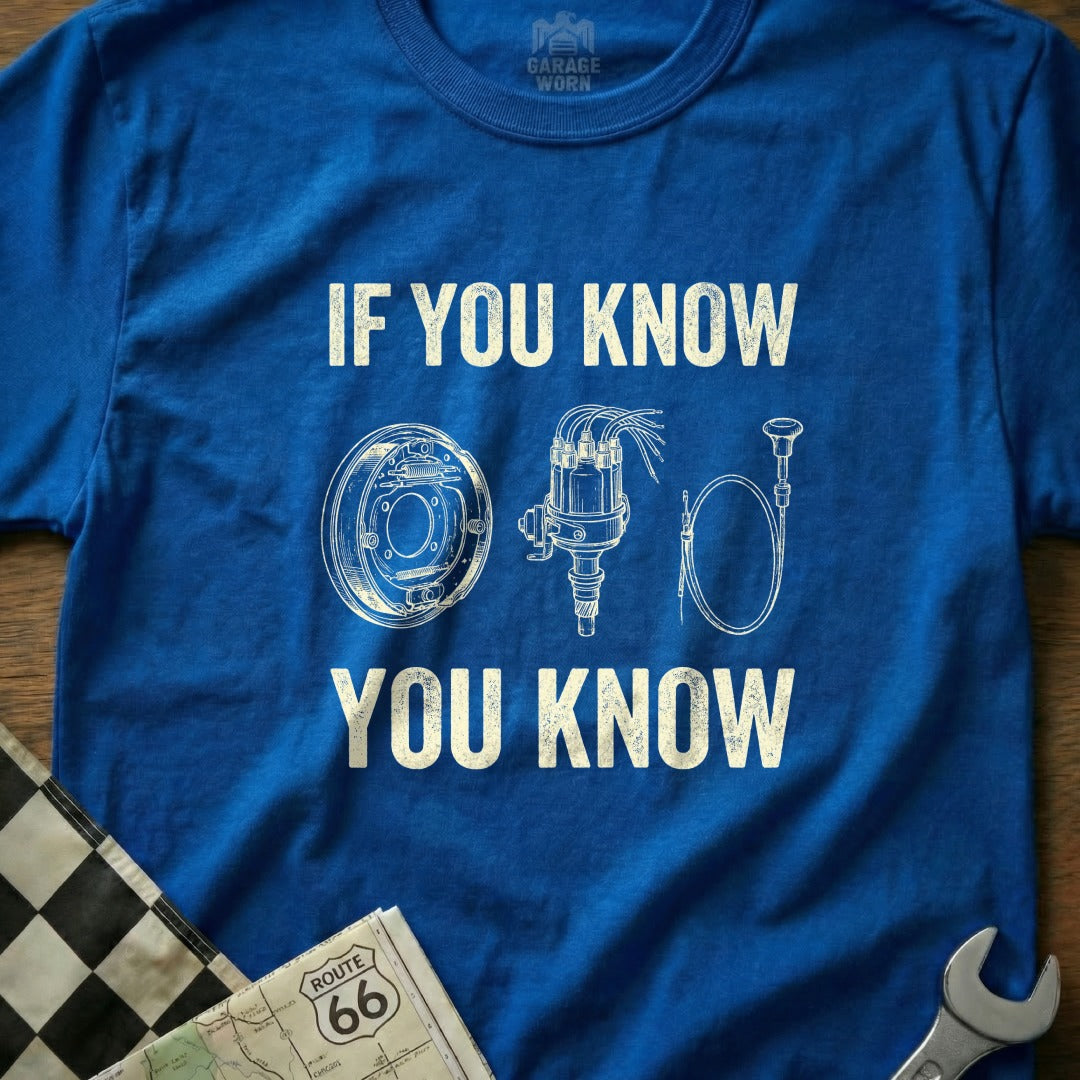 Blue t-shirt with "IF YOU KNOW" above automotive parts and "YOU KNOW" below.
