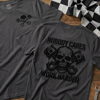 Nobody Cares Work Harder Skull Graphic Shirt