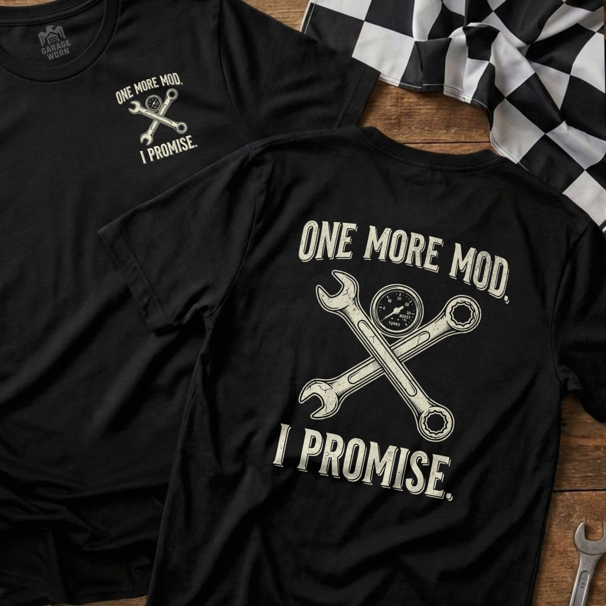 Black t-shirt with crossed wrenches and gauge, reading "One More Mod, I Promise."
