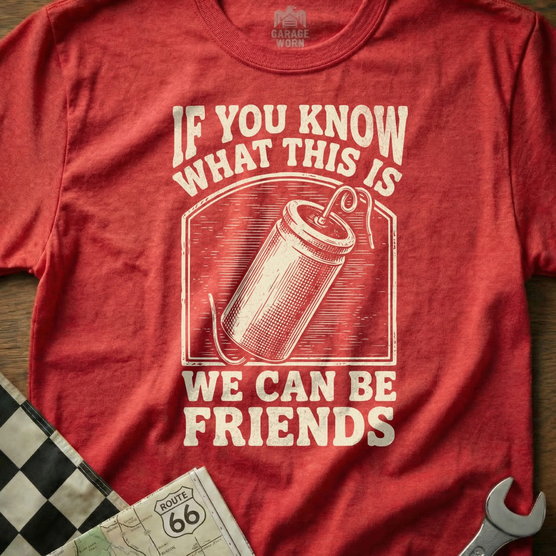Red t-shirt with dynamite graphic and text "If You Know What This Is We Can Be Friends".