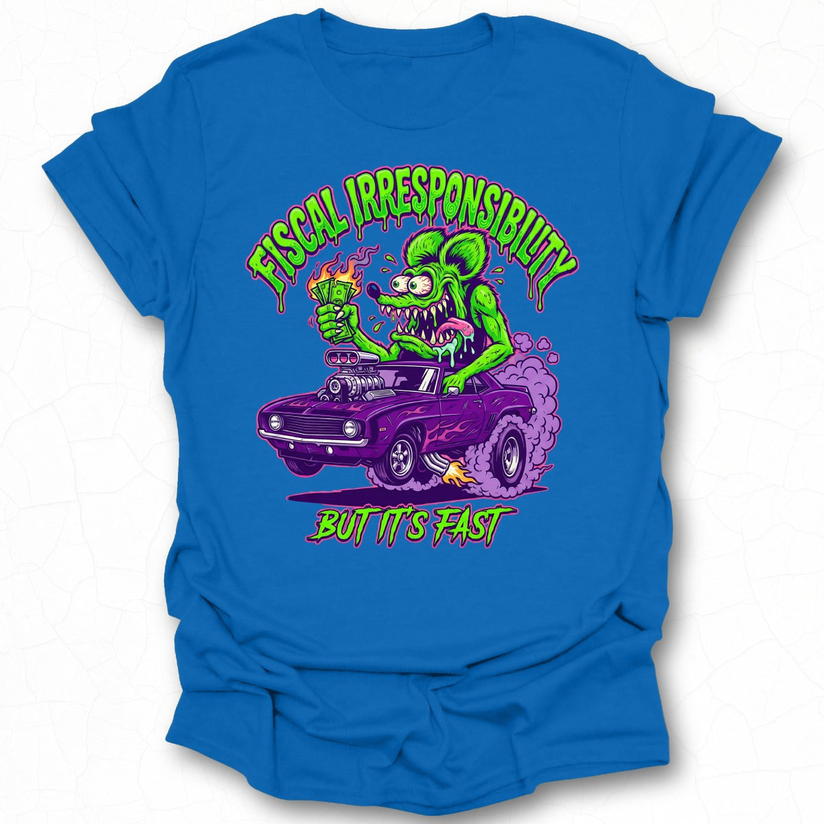 Fiscal Irresponsibility But It's Fast T-shirt