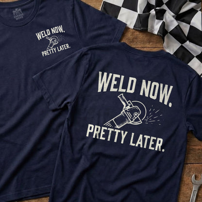Navy t-shirts with "Weld Now. Pretty Later." and a grinder graphic.