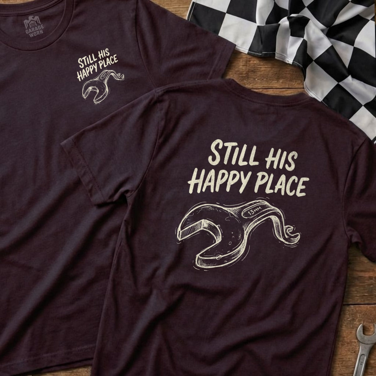 Burgundy t-shirts with "Still His Happy Place" text and wrench graphic.