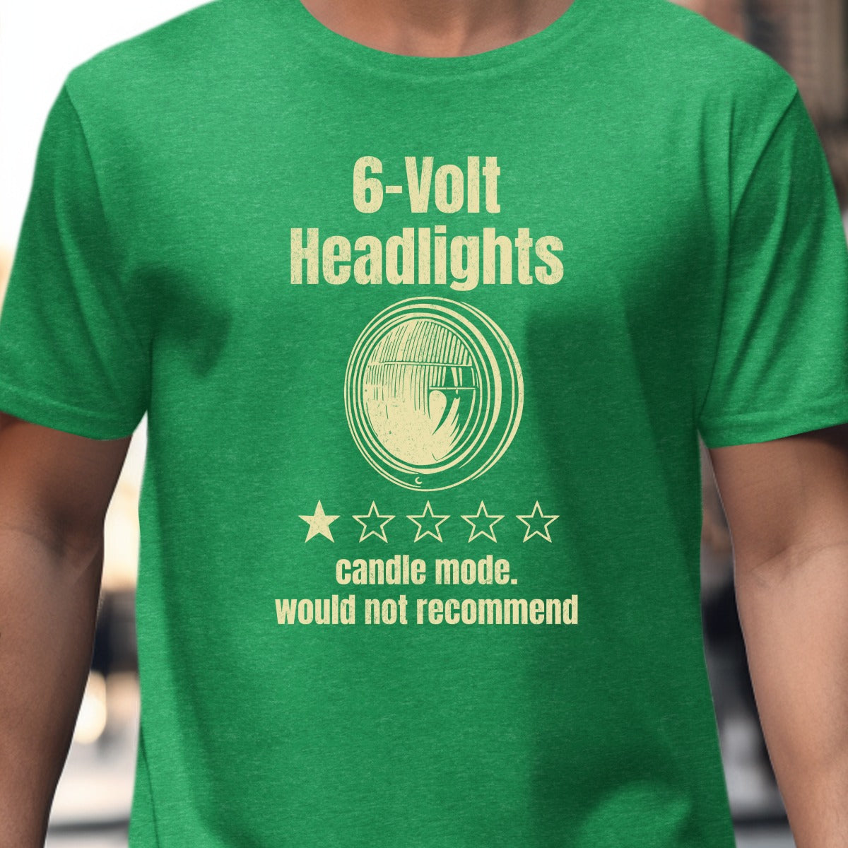 6-Volt Headlights Candle Mode Quote T-shirt product