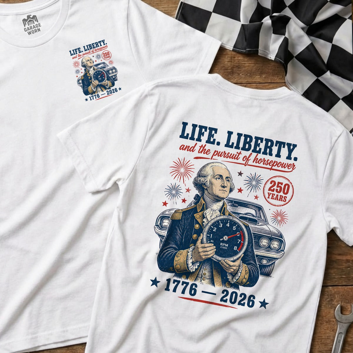 White t-shirt with George Washington, car, RPM gauge, and "Life, Liberty, and horsepower" text.