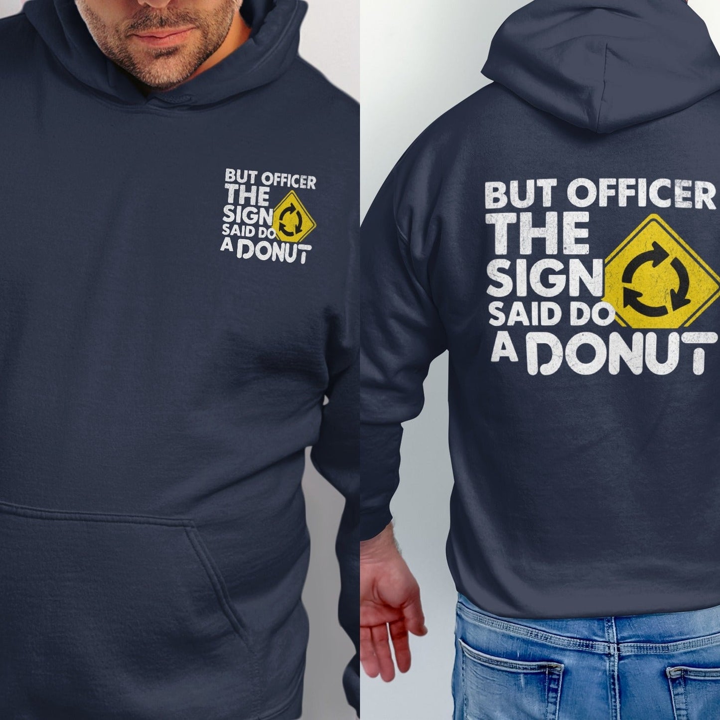 Navy hoodie with "But officer the sign said do a donut" text and graphic.