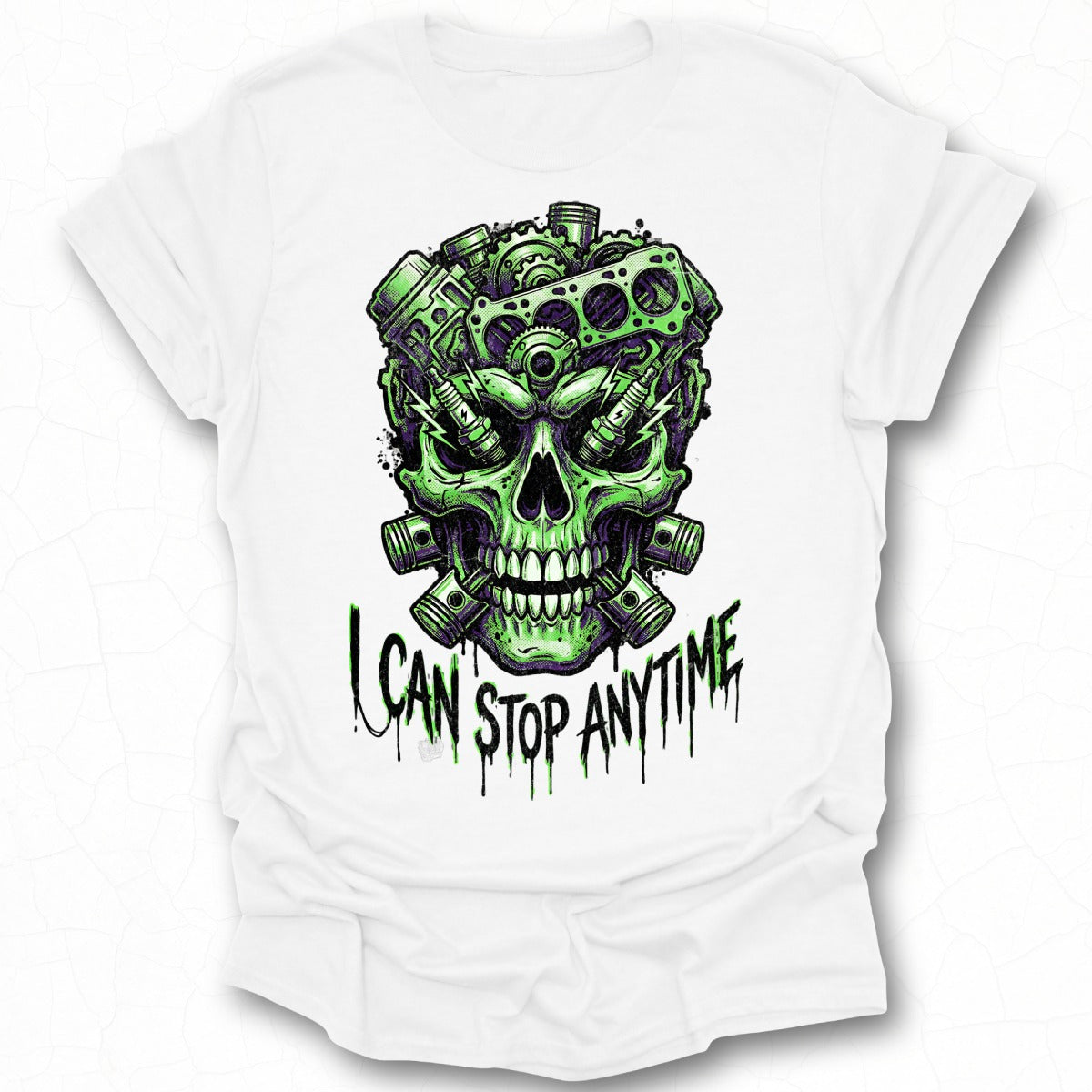 Green Skull Graphic I Can Stop Anytime Shirt
