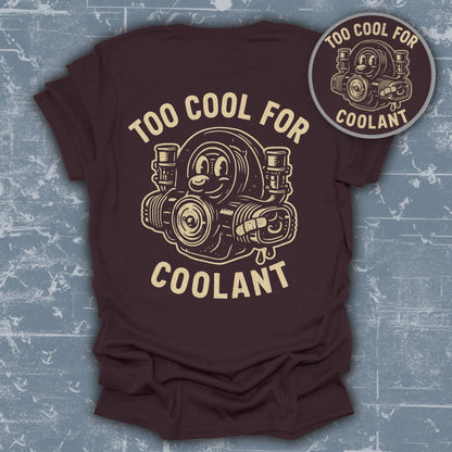 Too Cool For Coolant Graphic T-shirt