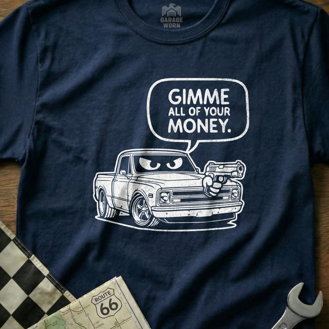 Funny Gimme All Of Your Money Car Graphic Shirt