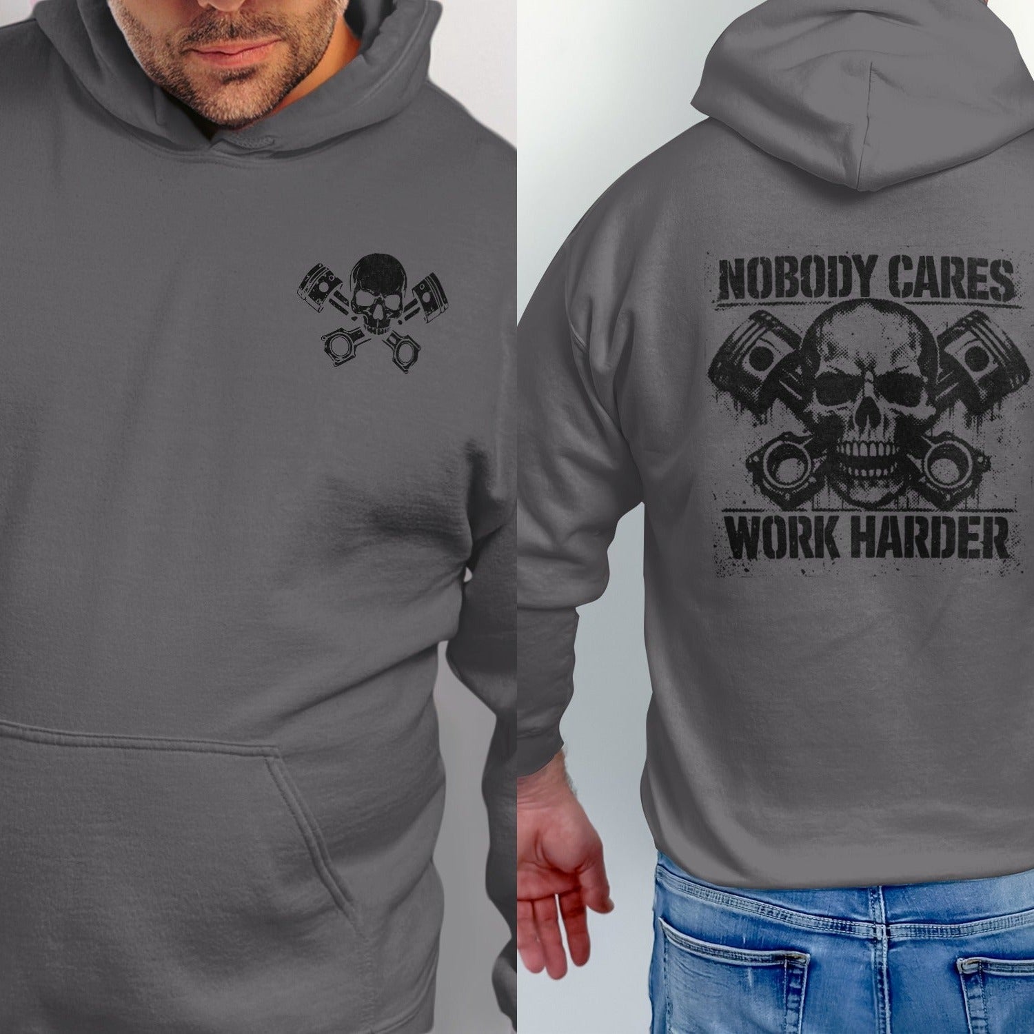 Dark grey hoodie with skull and pistons graphic, text "Nobody Cares Work Harder".
