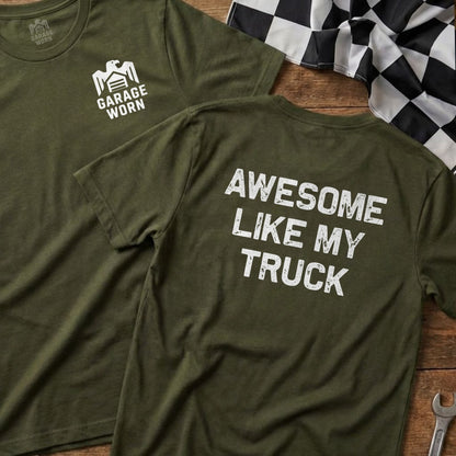 Olive green t-shirt with "Awesome Like My Truck" text and "Garage Worn" logo.