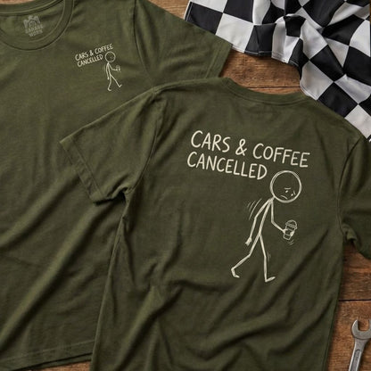 Olive green t-shirts with "CARS & COFFEE CANCELLED" and stick figure graphic.