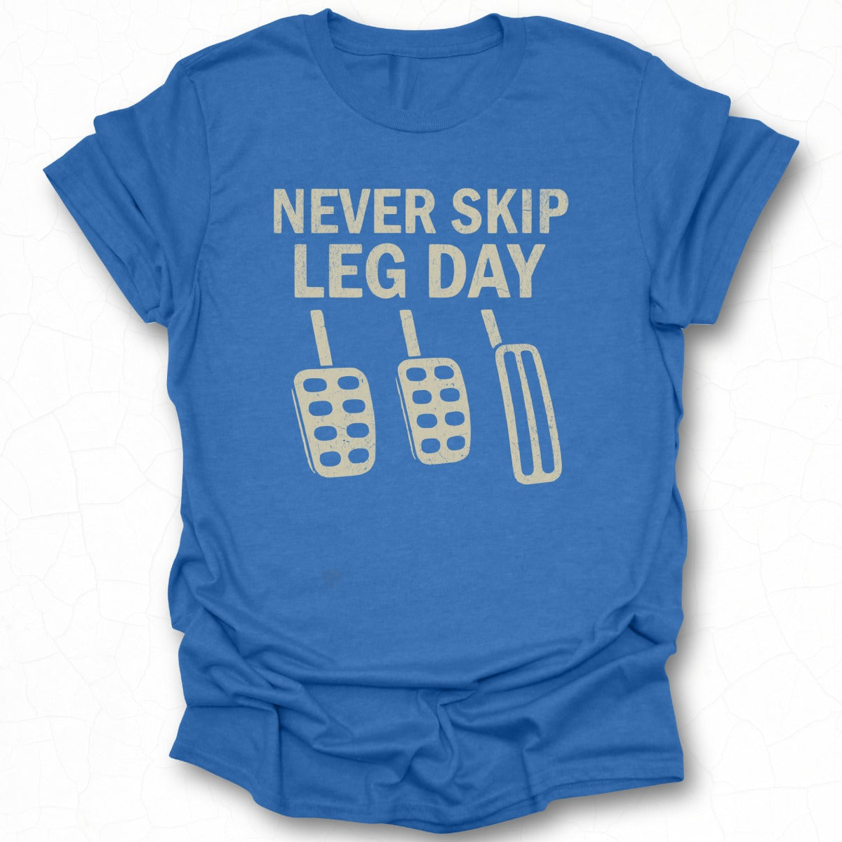 Never Skip Leg Day Funny Workout Gym Shirt