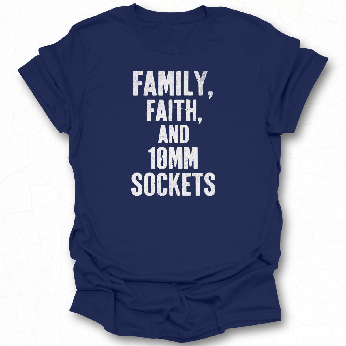 Family Faith and 10mm Sockets T-shirt