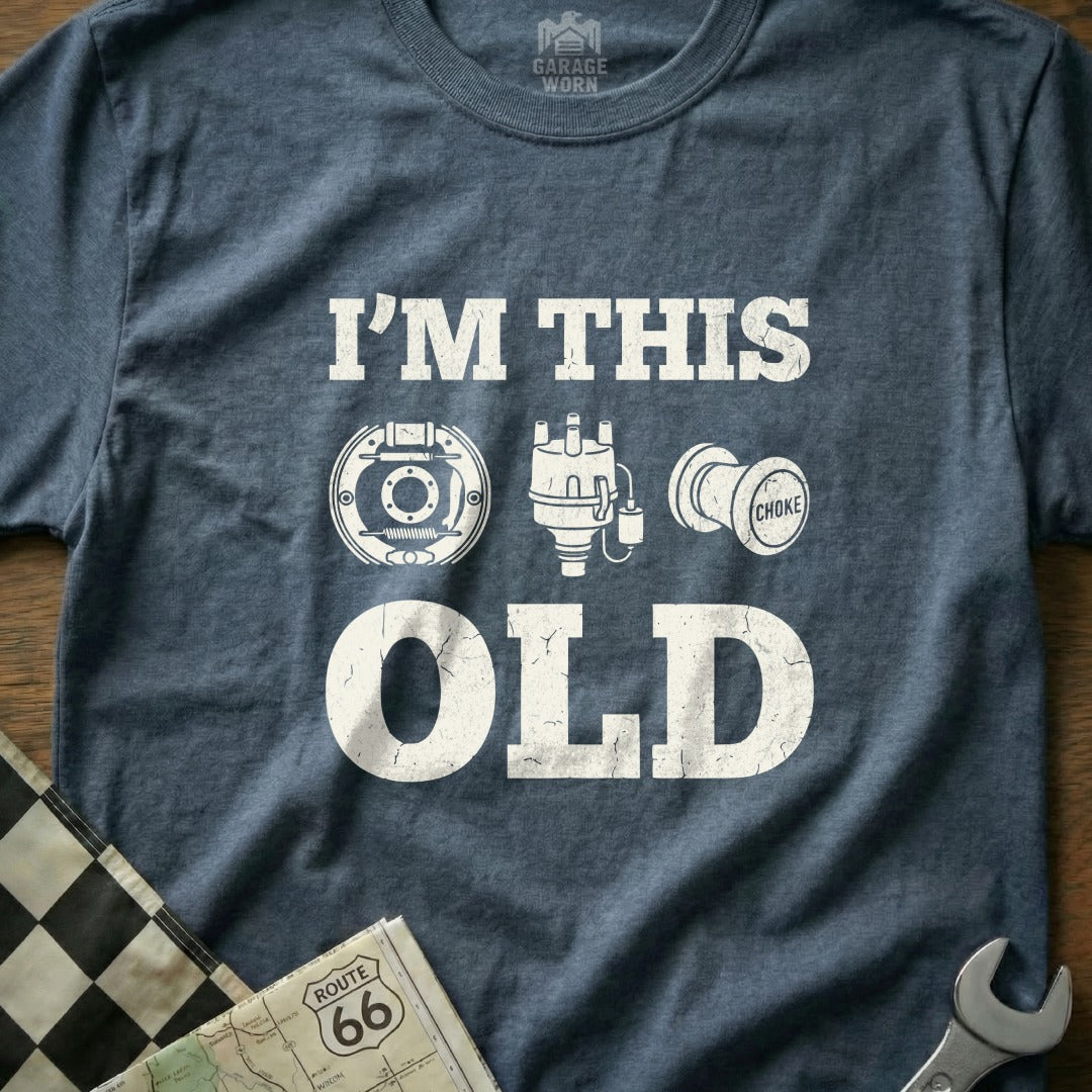 T-shirt with "I'M THIS OLD" text and car part icons.