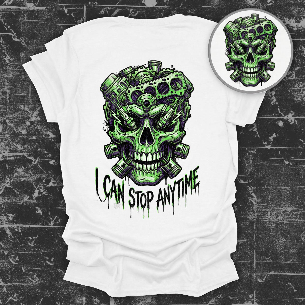 I Can Stop Anytime Green Skull Graphic Shirt