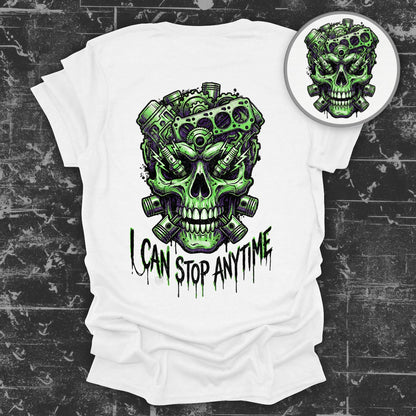 I Can Stop Anytime Green Skull Graphic Shirt