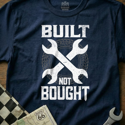 Built Not Bought Graphic Tee Shirt for Automotive Enthusiasts