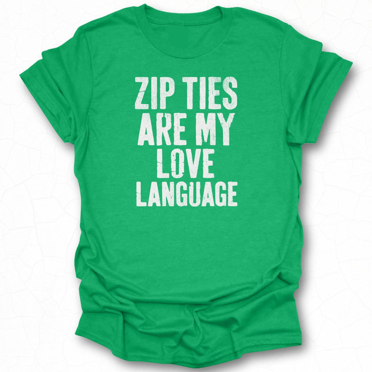 Zip Ties Are My Love Language T-shirt product
