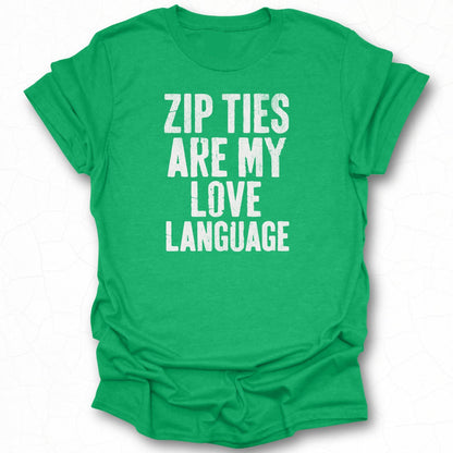 Zip Ties Are My Love Language T-shirt product