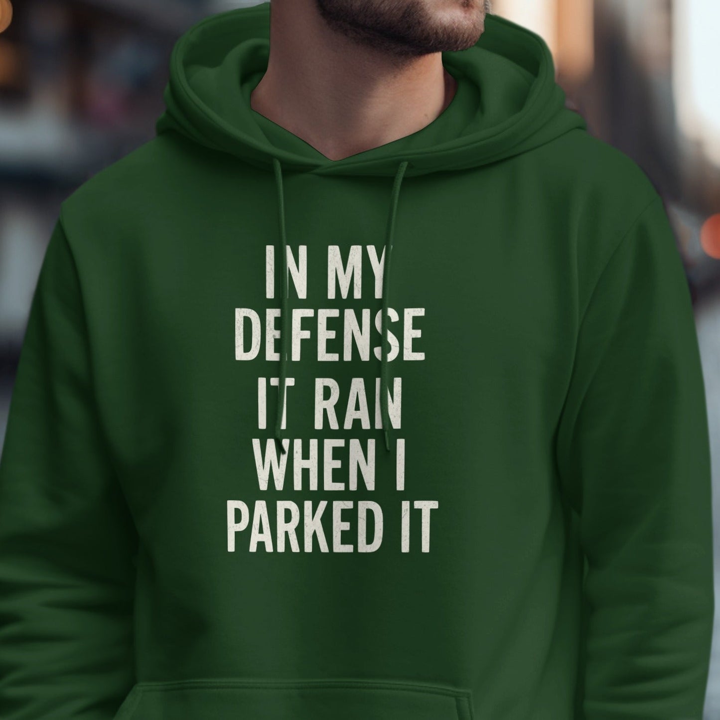 In My Defense It Ran When I Parked It Hoodie