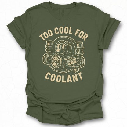 Too Cool for Coolant Graphic T-shirt product