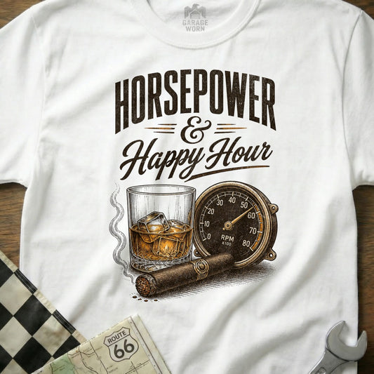 White t-shirt with "Horsepower & Happy Hour" text, whiskey, cigar, and RPM gauge.
