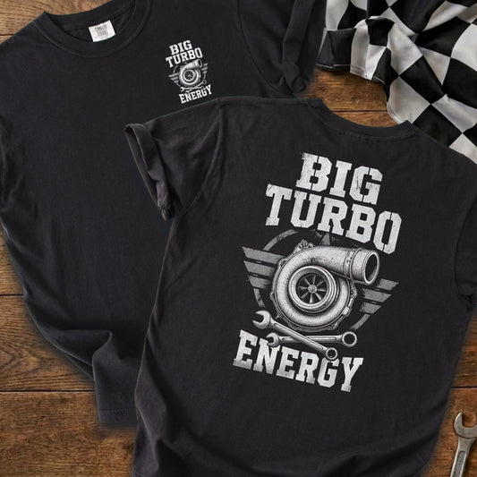 Black t-shirt with "BIG TURBO ENERGY" text and a graphic of a turbocharger and wrenches.