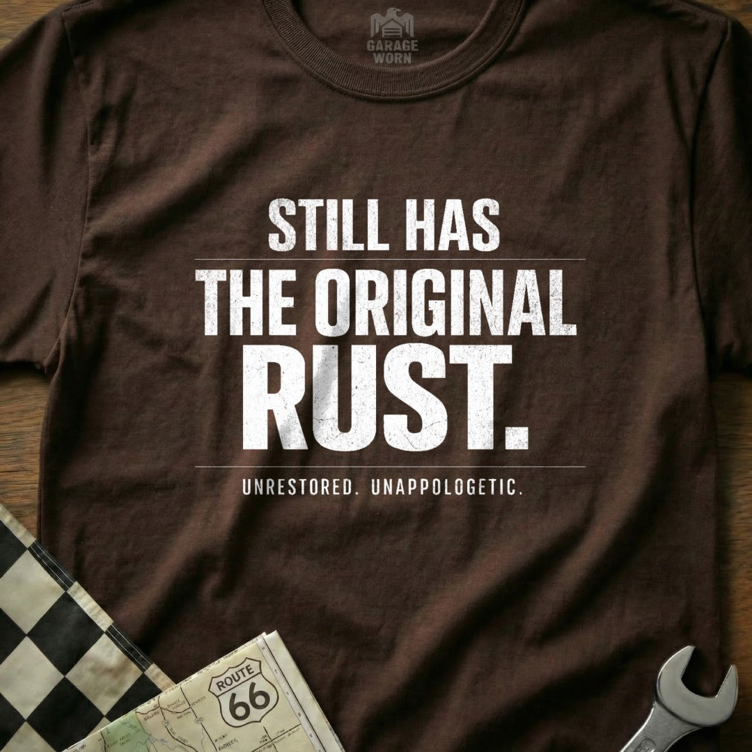 Still Has The Original Rust Unrestored Unapologetic Shirt