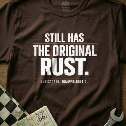 Still Has The Original Rust Unrestored Unapologetic Shirt