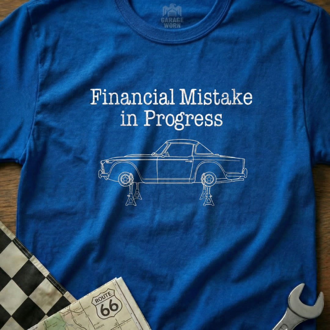 Financial Mistake in Progress Blue T-Shirt