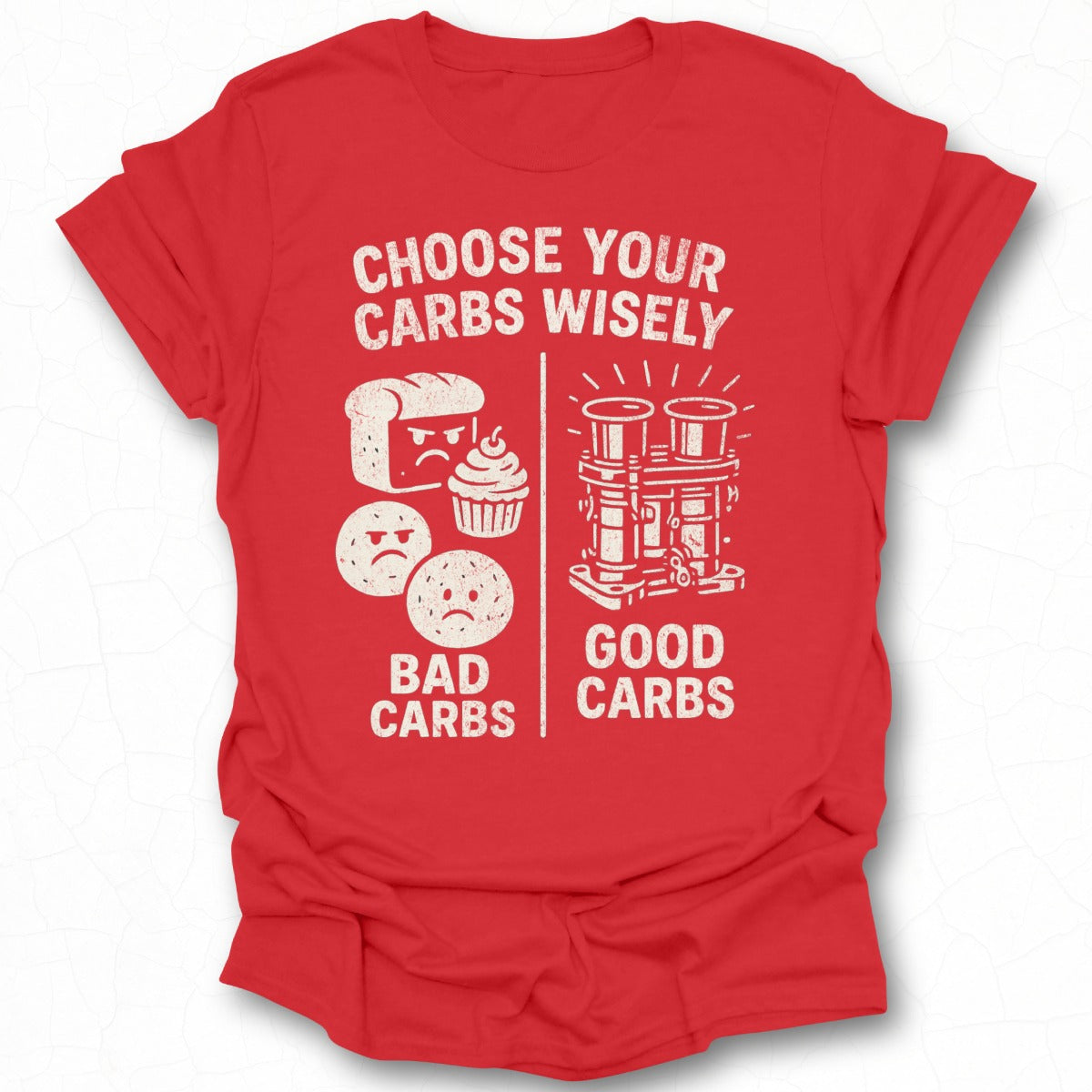 Choose Your Carbs Wisely Funny T-Shirt
