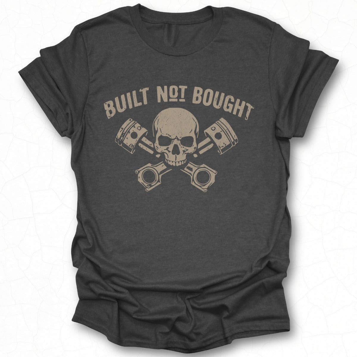 Built Not Bought Skull and Pistons Graphic T-shirt