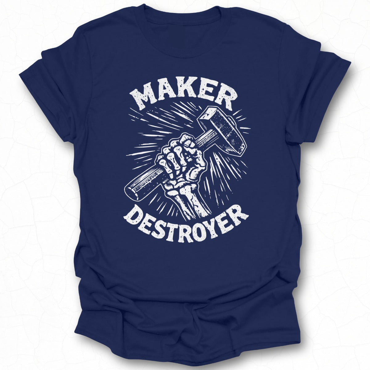Maker Destroyer Graphic T-Shirt for Crafters and Artists
