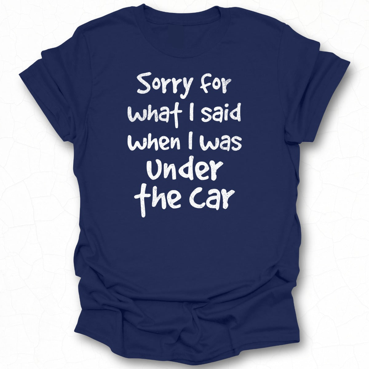 Sorry for What I Said When I Was Under the Car product