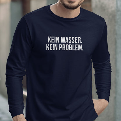 Kein Wasser Kein Problem Long Sleeve Shirt product