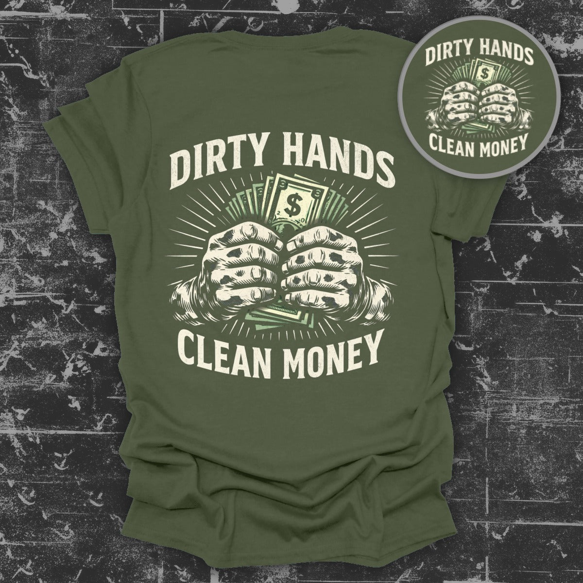 Dirty Hands Clean Money Graphic T-Shirt