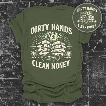 Dirty Hands Clean Money Graphic T-Shirt