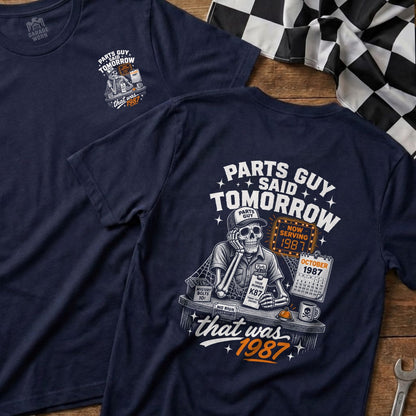 Skeleton graphic on a navy t-shirt with "Parts Guy Said Tomorrow" and "That was 1987" text.
