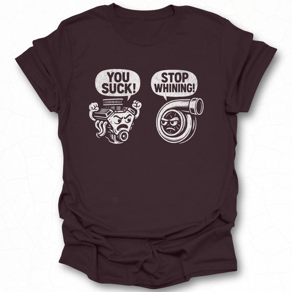 You Suck Stop Whining Fun T-Shirt Product