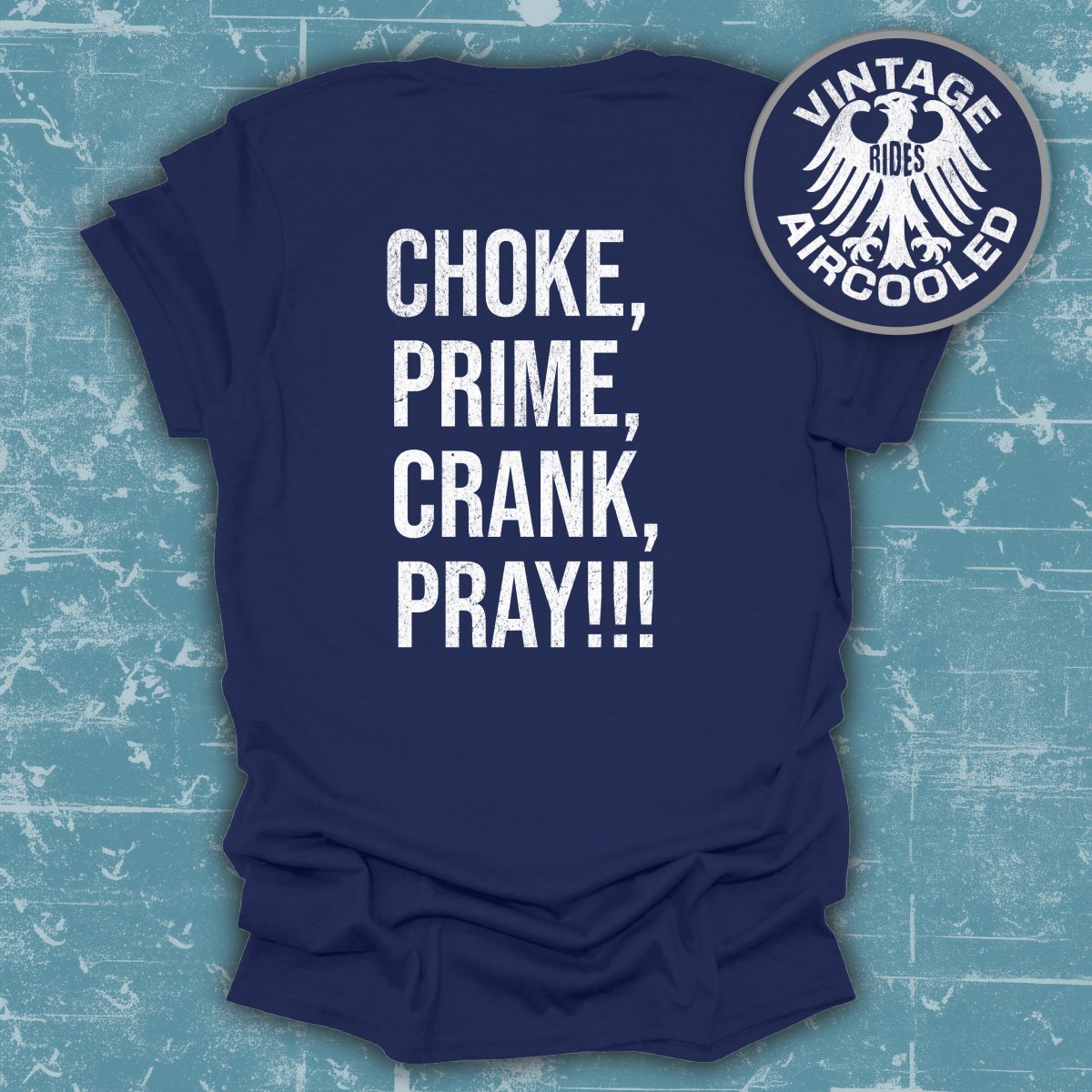 Choke Prime Crank Pray Vintage Aircooled T-Shirt product type