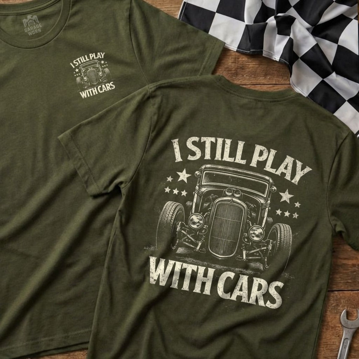 I Still Play With Cars Graphic Tee for Car Enthusiasts