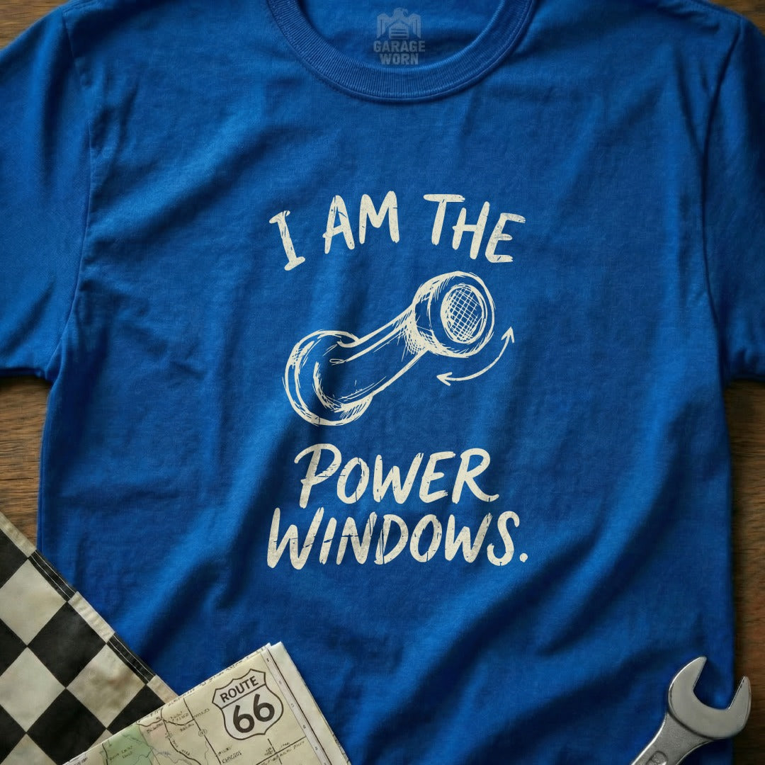 Blue t-shirt with "I AM THE POWER WINDOWS." text and graphic.